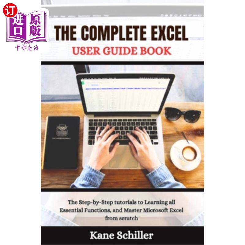 海外直订The Complete Excel User Guide Book: The Step-by-Step tutorials to Learning all E 完整的Excel用户指南书：一