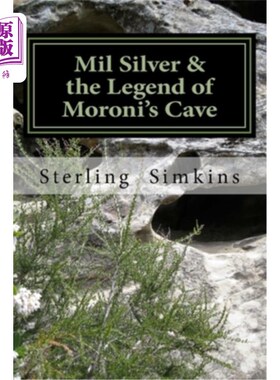 海外直订Mil Silver and the Legend of Moroni's Cave 《密尔·西尔弗与莫罗尼洞穴传奇