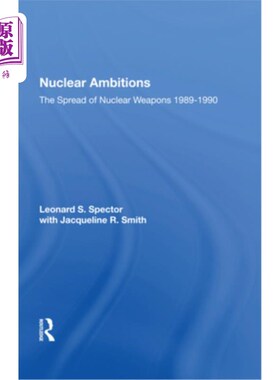 海外直订Nuclear Ambitions: The Spread of Nuclear Weapons 1989-1990 核野心:1989-1990年核武器扩散