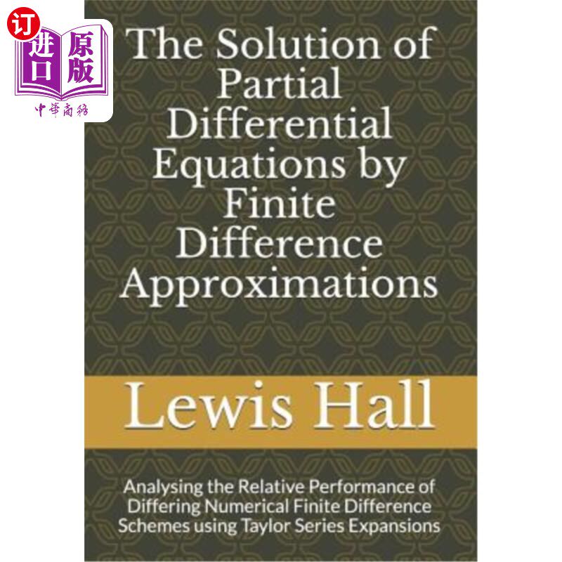 海外直订The Solution of Partial Differential Equations by Finite Difference Approximatio 用有限差分近似法求解偏微分