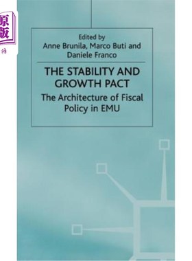 海外直订The Stability and Growth Pact: The Architecture of Fiscal Policy in Emu 稳定与增长公约:欧洲货币联盟财政政策
