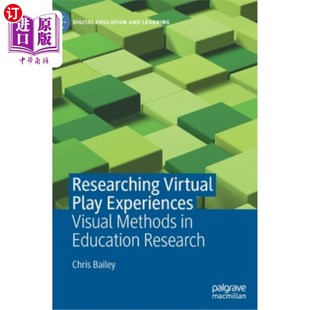 虚拟游戏体验研究 视 Experiences Education Methods Play Visual 教育研究中 海外直订Researching Research Virtual