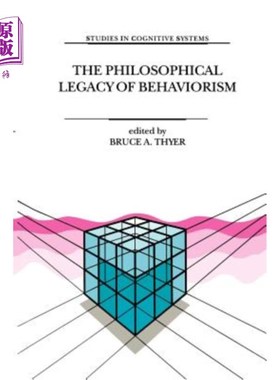 海外直订The Philosophical Legacy of Behaviorism 行为主义的哲学遗产