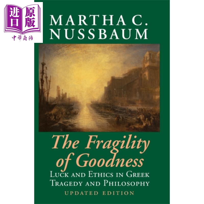善的脆弱性 第2版 豆瓣阅读 英文原版 The Fragility of Goodness Luck and Ethics Martha C Nussbaum【中商原版】