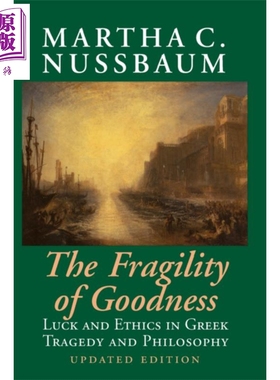 善的脆弱性 第2版 豆瓣阅读 英文原版 The Fragility of Goodness Luck and Ethics Martha C Nussbaum【中商原版】