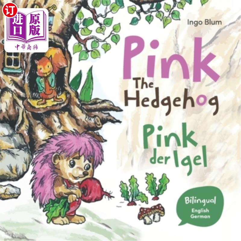 海外直订Pink The Hedgehog - Pink, der Igel: Bilingual Children's Picture Book in English 《刺猬粉红》:英、德双语儿