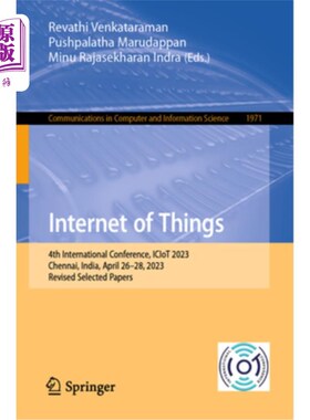 海外直订Internet of Things: 4th International Conference, Iciot 2023, Chennai, India, Ap 物联网：第四届国际会议，Ic