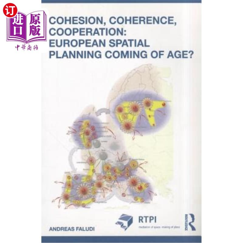 海外直订Cohesion, Coherence, Cooperation: European Spatial Planning Coming of Age? 凝聚力，连贯性，合作:欧洲空间规