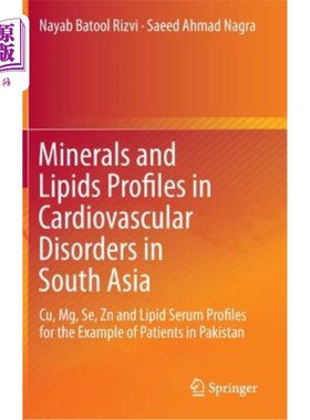 海外直订医药图书Minerals and Lipids Profiles in Cardiovascular Disorders in South Asia: Cu, Mg,  南亚心血管疾病中的