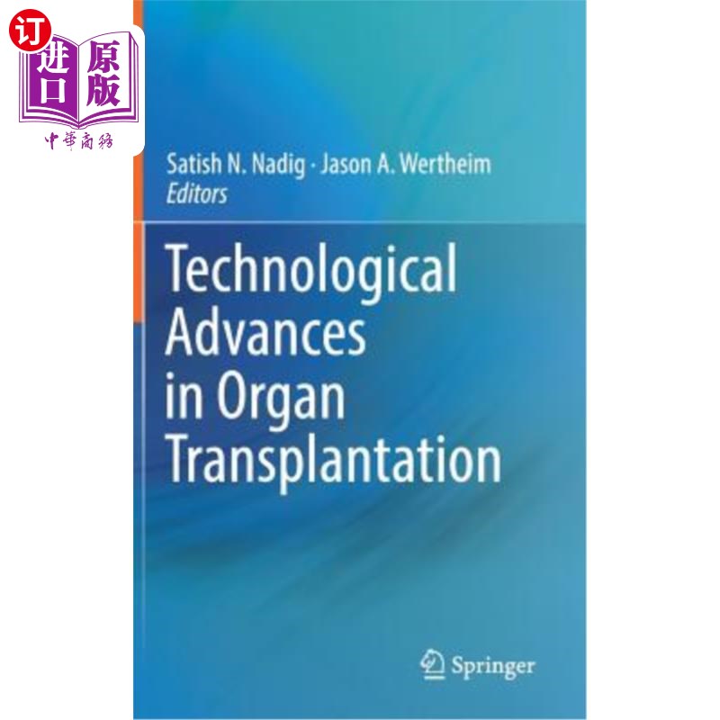 海外直订医药图书Technological Advances in Organ Transplantation 器官移植的技术进展