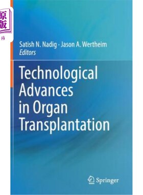 海外直订医药图书Technological Advances in Organ Transplantation 器官移植的技术进展