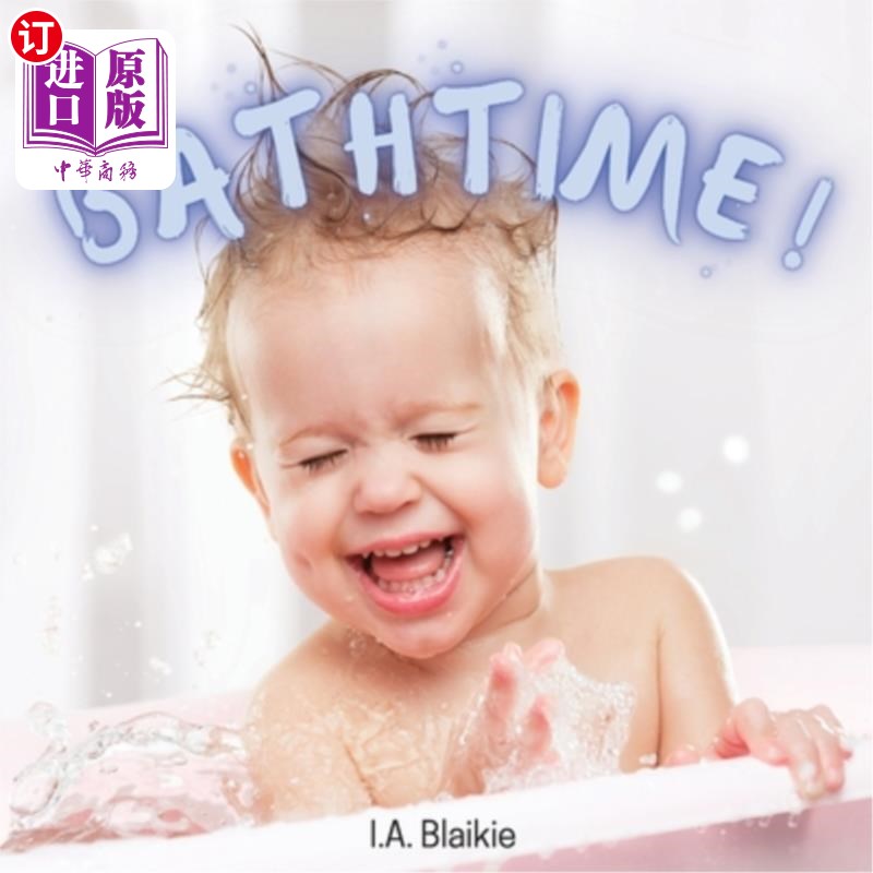 海外直订Bathtime!: Kids Book About Having a Bath, A Book About Getting Clean for Toddler Bathtime !