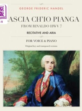 海外直订Lascia ch'io pianga: From Rinaldo HWV 7, Recitative and Aria, For Medium, High a 拉西娅·齐奥·皮安加：来自里