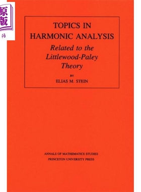 现货 与Littlewood Paley理论相关的谐波分析主题 英文原版 Topics in Harmonic Analysis Elias Menachem Stein【中商原版】