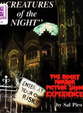 海外直订Creatures of the Night: The Rocky Horror Picture Show Experience 夜间生物:洛基恐怖电影放映体验