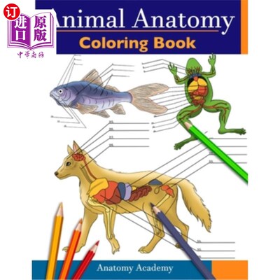 海外直订Animal Anatomy Coloring Book: Incredibly Detailed Self-Test Veterinary Anatomy C 动物解剖着色书:难以置信的