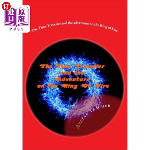 海外直订The Time Traveller and the adventure on the Ring of Fire 时间旅行者与火环上的冒险