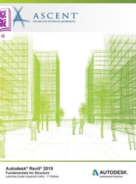 海外直订Autodesk Revit 2019: Fundamentals for Structure (Imperial Units): Autodesk Autho Autodesk R