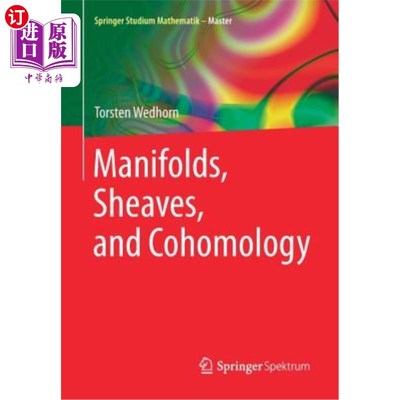 海外直订Manifolds, Sheaves, and Cohomology 流形、滑轮和上同调
