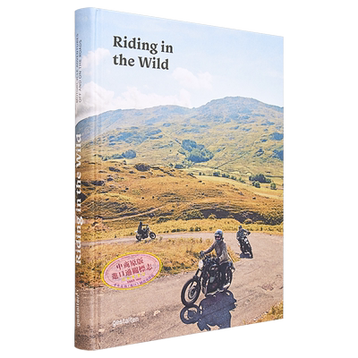 在野外骑行:摩托车冒险在路上 Gestalten 英文原版 Riding In The Wild Motorcycle Adventures 【中商原版】