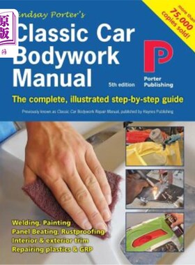 海外直订Classic Car Bodywork Manual: The complete, illustrated step-by-step guide 经典汽车车身手册:完整的，插图一步