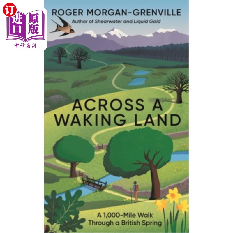 海外直订Across a Waking Land: A 1,000-Mile Walk Through a British Spring 穿越醒着的土地:穿越英国春天的1000英里步行