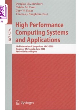 海外直订High Performance Computing Systems and Applications: 23rd International Symposiu 高性能计算系统与应用:第23