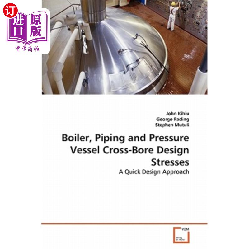 海外直订Boiler, Piping and Pressure Vessel Cross-Bore Design Stresses 锅炉、管道和压力容器的横孔设计应力