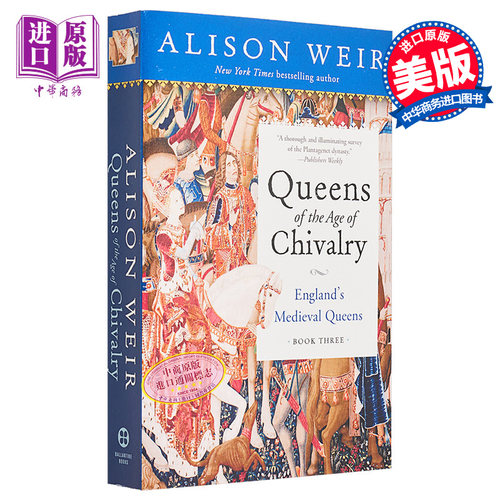 英国中世纪女王系列第3部 骑士时代女王 英文原版 Queens of the Age of Chivalry 3 Alison Weir 欧洲历史【中商原版】