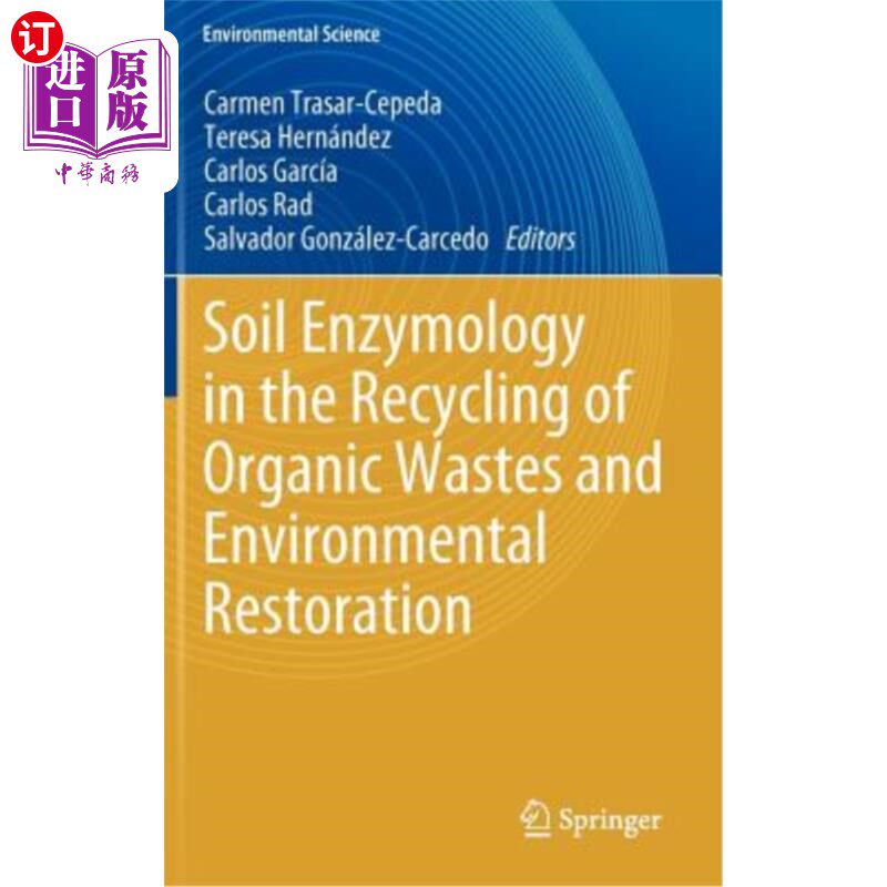 海外直订Soil Enzymology in the Recycling of Organic Wastes and Environmental Restoration 土壤酶学在有机废物循环利用
