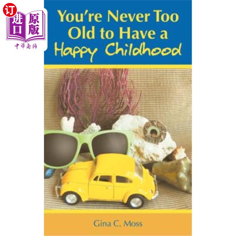 海外直订You're Never Too Old to Have a Happy Childhood 有一个快乐的童年是永远不会嫌老的