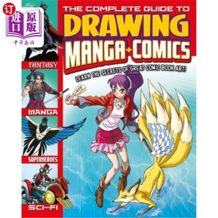 海外直订The Complete Guide to Drawing Manga + Comics: Learn the Secrets of Great Comic B 绘制漫画+漫画的完整指南：