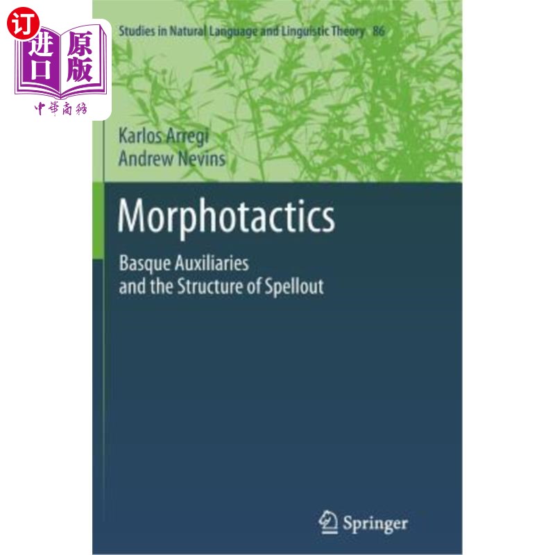 海外直订Morphotactics: Basque Auxiliaries and the Structure of Spellout 形态学:巴斯克助动词和拼写结构