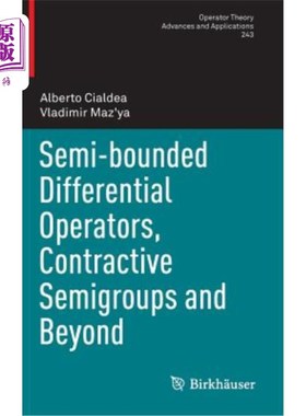 海外直订Semi-Bounded Differential Operators, Contractive Semigroups and Beyond 半有界微分算子、压缩半群及其后