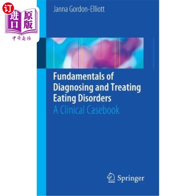 海外直订医药图书Fundamentals of Diagnosing and Treating Eating Disorders: A Clinical Casebook 饮食失调诊治基础：临