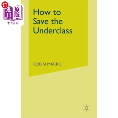 海外直订How to Save the Underclass 如何拯救底层社会
