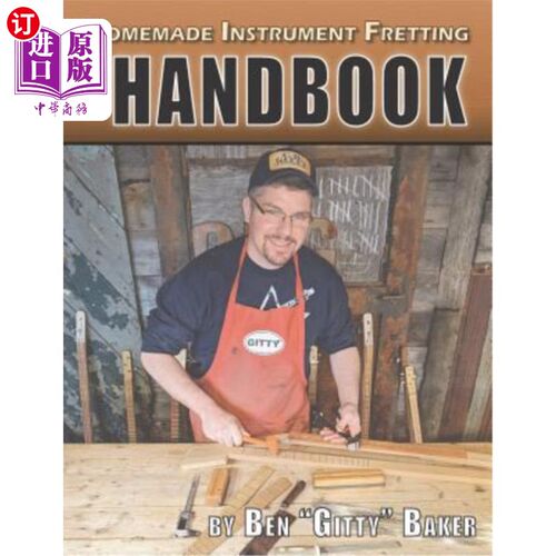 海外直订Homemade Instrument Fretting Handbook: A Complete How-To Guide for Fretting Ciga 自制乐器微动手册：如何完整