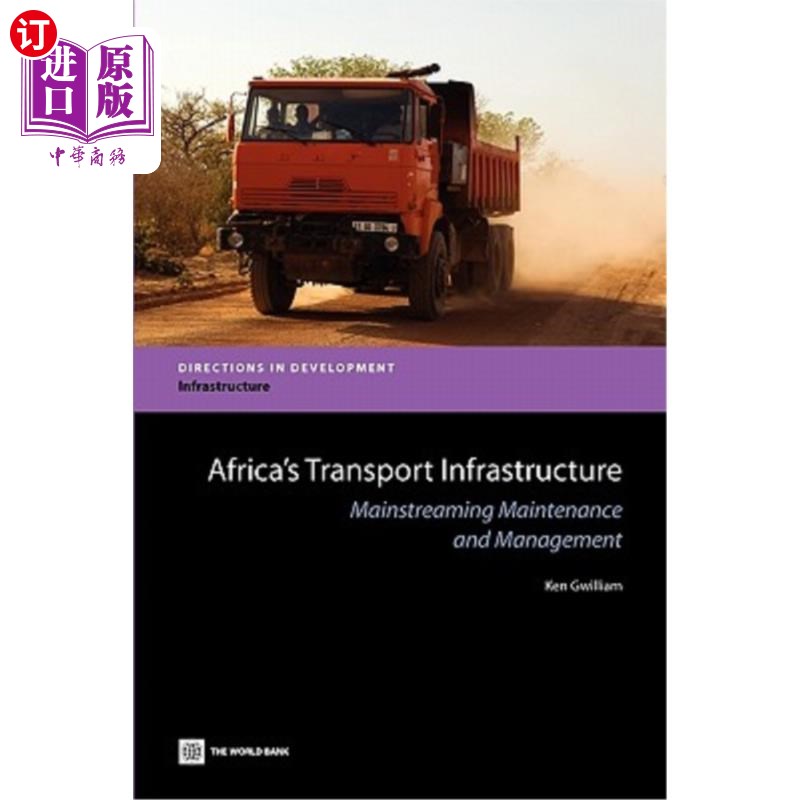 海外直订Africa's Transport Infrastructure: Mainstreaming Maintenance and Management 非洲运输基础设施：维护和管理主
