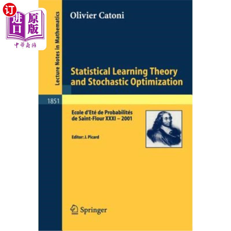 海外直订Statistical Learning Theory and Stochastic Optimization: Ecole d'Eté de Probabil 统计学习理论与随机优化:Eco