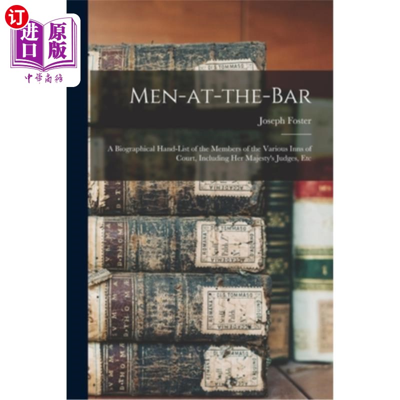海外直订Men-at-the-bar: A Biographical Hand-list of the Members of the Various Inns of C 酒吧里的男人:各种律师协会
