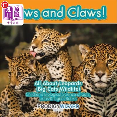 海外直订Paws and Claws! All about Leopards (Big Cats Wildlife) - Children's Biological S 爪和爪！关于美洲豹（大型猫