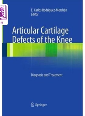 海外直订医药图书Articular Cartilage Defects of the Knee 膝关节关节软骨缺损