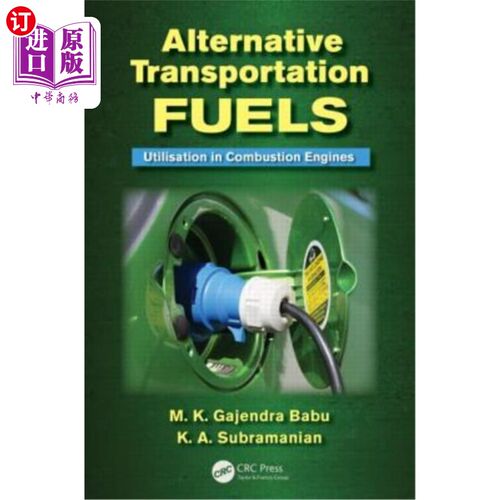 海外直订Alternative Transportation Fuels: Utilisation in Combustion Engines 替代运输燃料：内燃机的使用