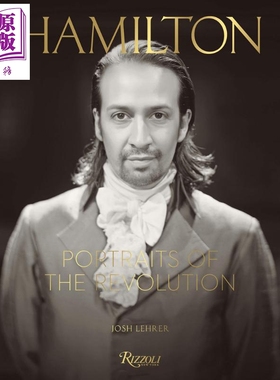 Hamilton:Portraits of the Revolution 进口艺术 汉密尔顿:革命肖像 经典百老汇音乐剧 演员肖像摄影集 Rizzoli【中商原版】