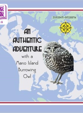 海外直订An Authentic Adventure with a Marco Island Burrowing Owl 马可岛穴鸮的真实冒险