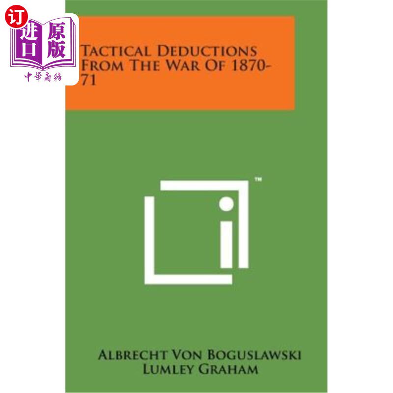 海外直订Tactical Deductions from the War of 1870-71 1870-1871年战争的战术推断