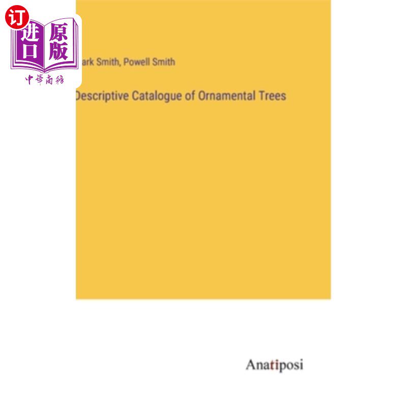 海外直订Descriptive Catalogue of Ornamental Trees 观赏树木描述目录