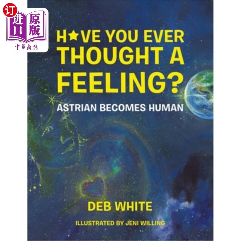 海外直订Have You Ever Thought a Feeling?: Astrian Becomes Human 你有没有想过一种感觉?:阿斯特里安变成人类