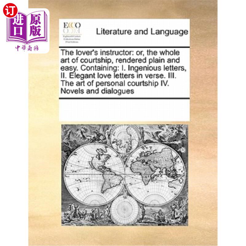 海外直订The Lover's Instructor: Or, the Whole Art of Courtship, Rendered Plain and Easy. 情人导师:或者，求爱的全部