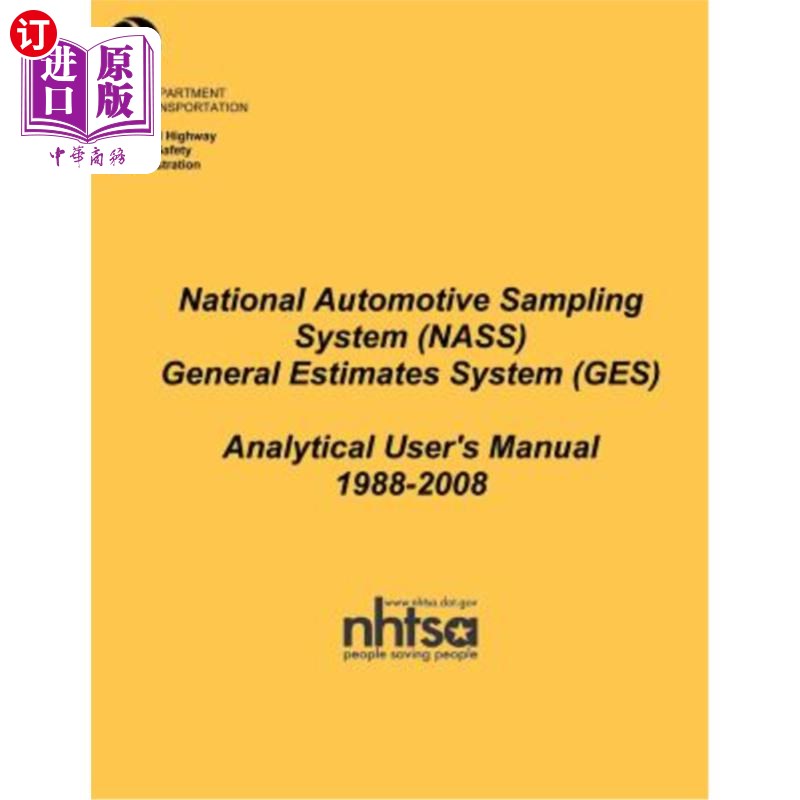 海外直订National Automotive Sampling System (NASS) General Estimates System (GES): Analy 国家汽车采样系统（NASS）通